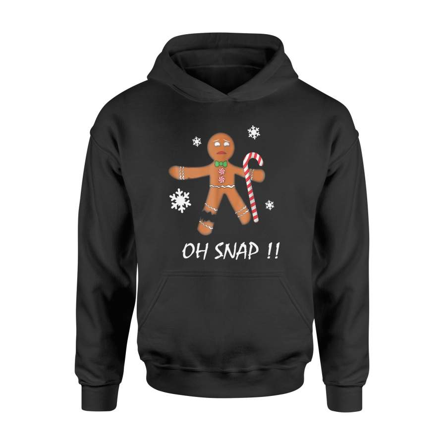 Oh Snap Gingerbread Man T-Shirt Cookie Candy Cane Xmas Gift – Standard Hoodie