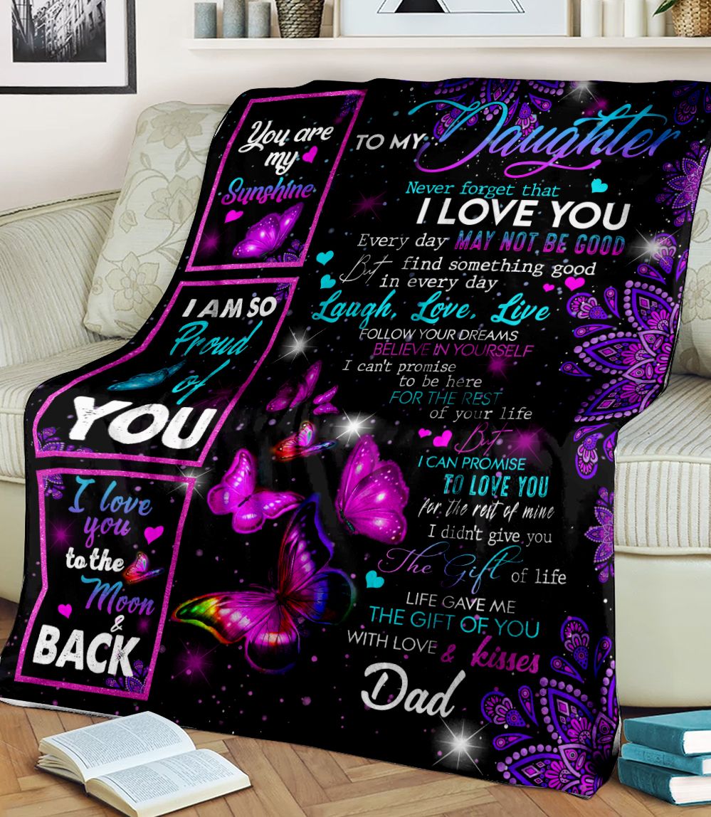 To My Daughter Never Forget That I Love You Dad Family Fleece Blanket