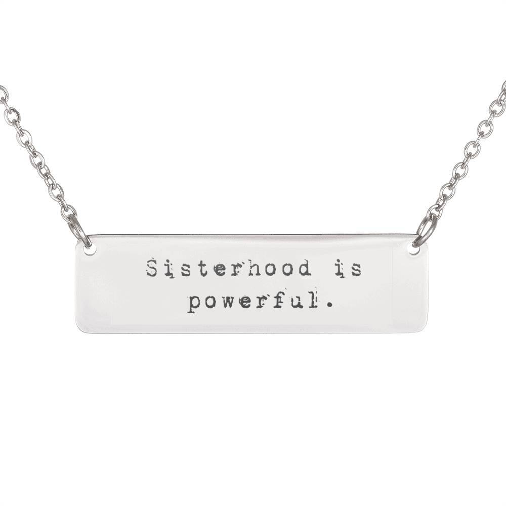 Lazer Engraved Bar Necklace – Sisterhood – Inspirational Quotes – Personalized 18K Gold  / Steel Necklace Ruddycheeks (™) Jewelry Best Gift Idea