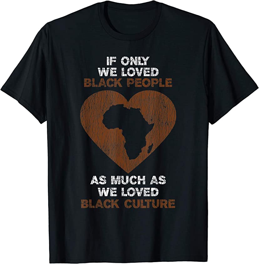 Vintage African Funny Saying Pride Love Black History Month T-Shirt