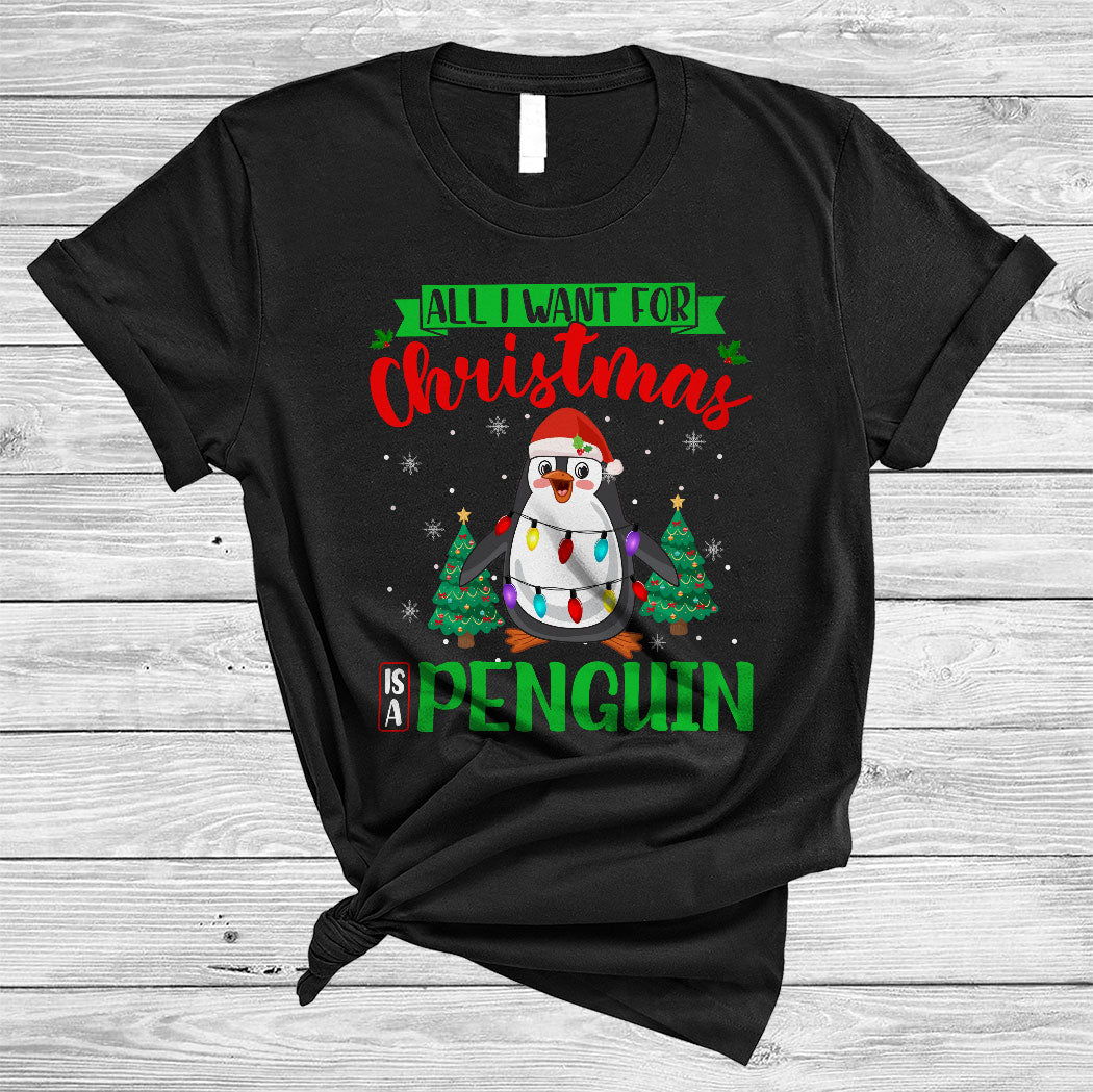 All I Want For Christmas Is A Penguin Funny Christmas Lights Xmas Santa Animal Lover Gifts T-Shirt