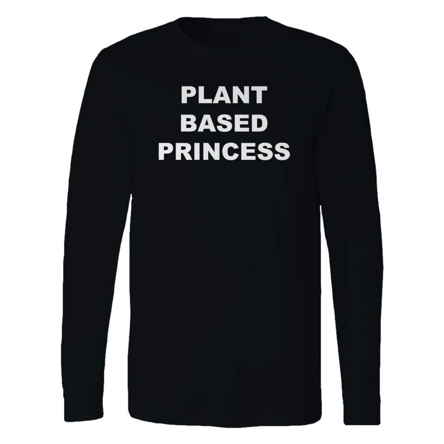 Plant Based Princess Funny Vegan Vegetarian Plant Eater Animal Right Long Sleeve T-Shirt Tee