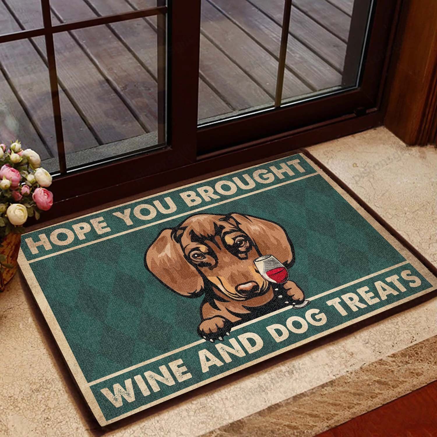 Dachshund – Hope You Brought Wine & Dogs Treats All Over Printing Doormat