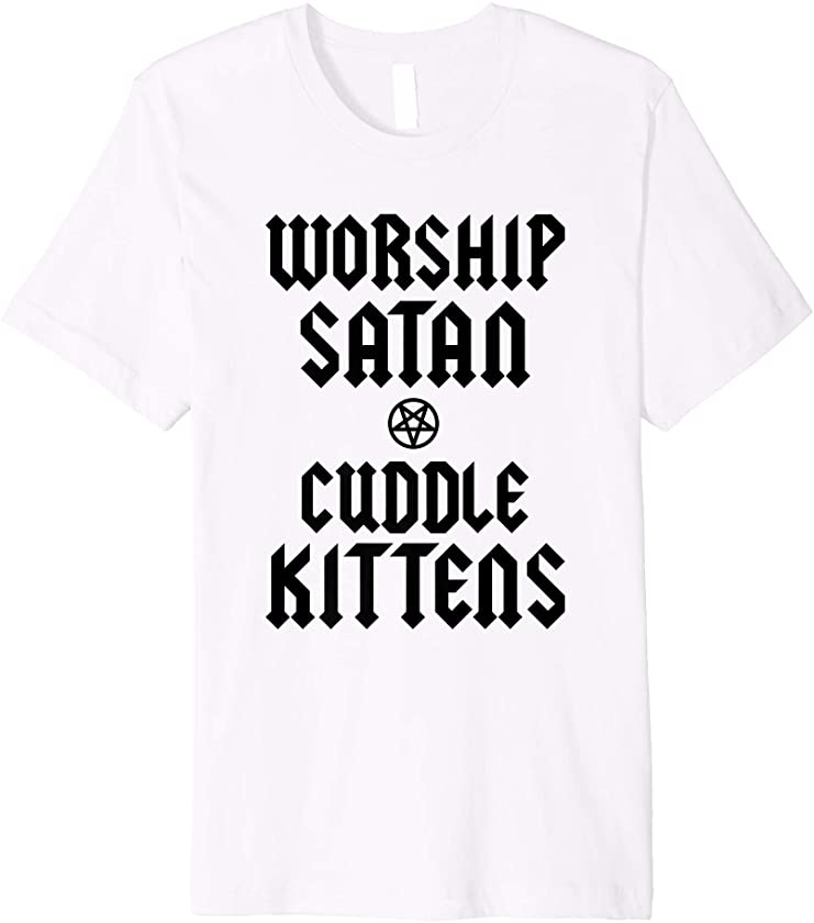 Worship Satan Cuddle Kittens Funny Devil Pentagram Cat Lover Premium T-Shirt