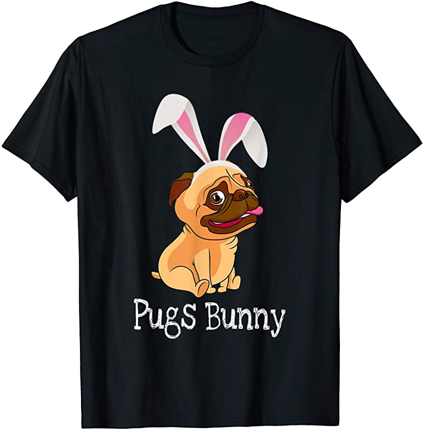 Love Pugs Funny Easter Bunny Ears Gift T-Shirt