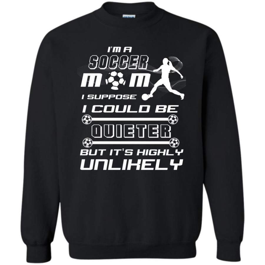 I Suppose I Could Be Quieter But It’s Highly Unlikely T Shirt, Coolest Soccer Player Sweatshirt