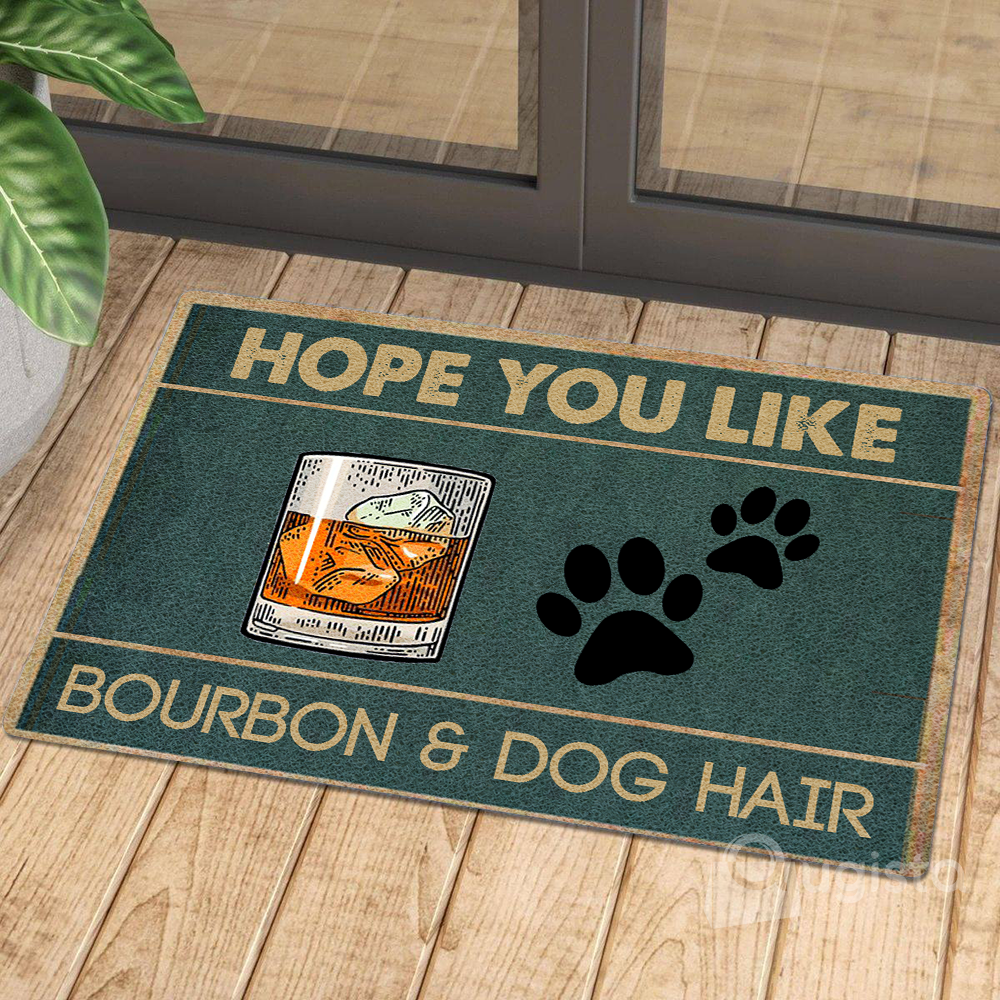 Hope You Like Bourbon And Dog Hair 01 All Over Printing Doormat Pre2362