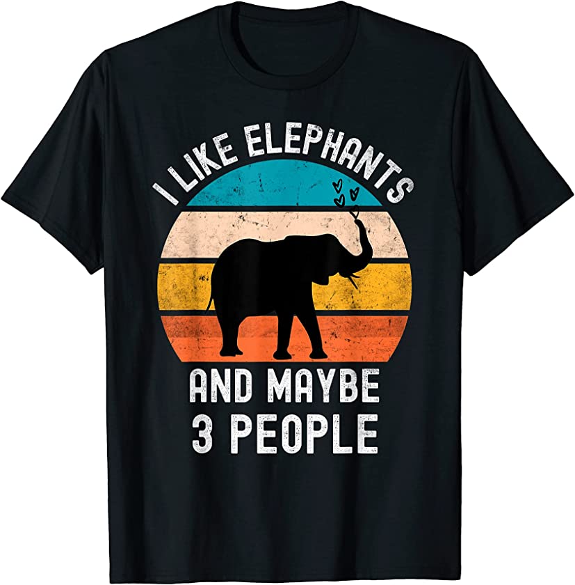 I Like Elephants And Maybe 3 People Vintage Elephant Lover T-Shirt