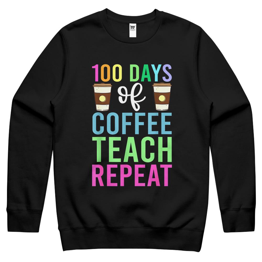 100 Days Of Coffee Teach Repeat Shirt, School Men Women Crewneck Sweatshirt