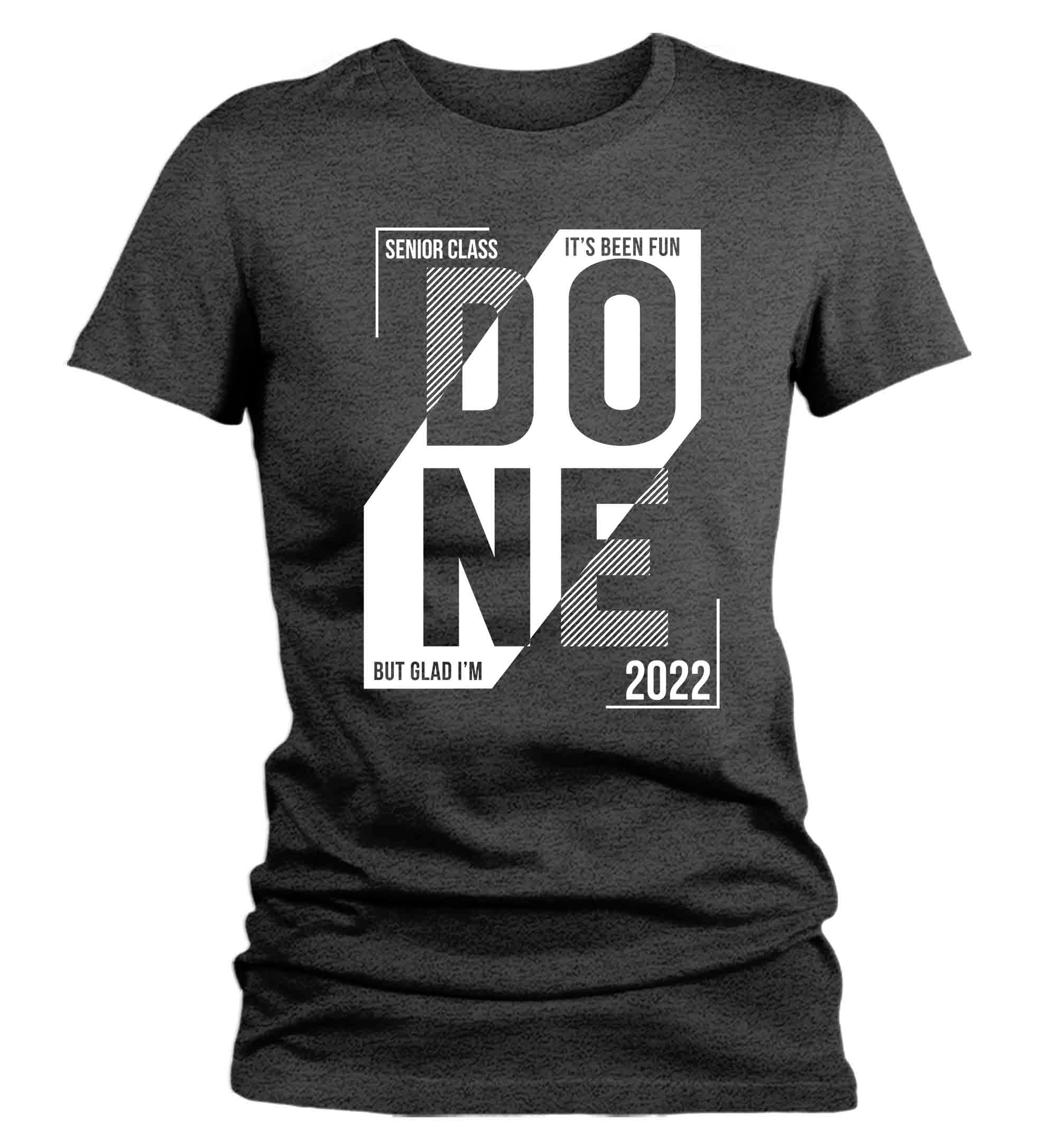 Women’S Done Senior 2022 T Shirt Athletic Shirt Senior 2022 Shirts Typography Graduating Class 2022 T-Shirt Grad Gift Idea Ladies