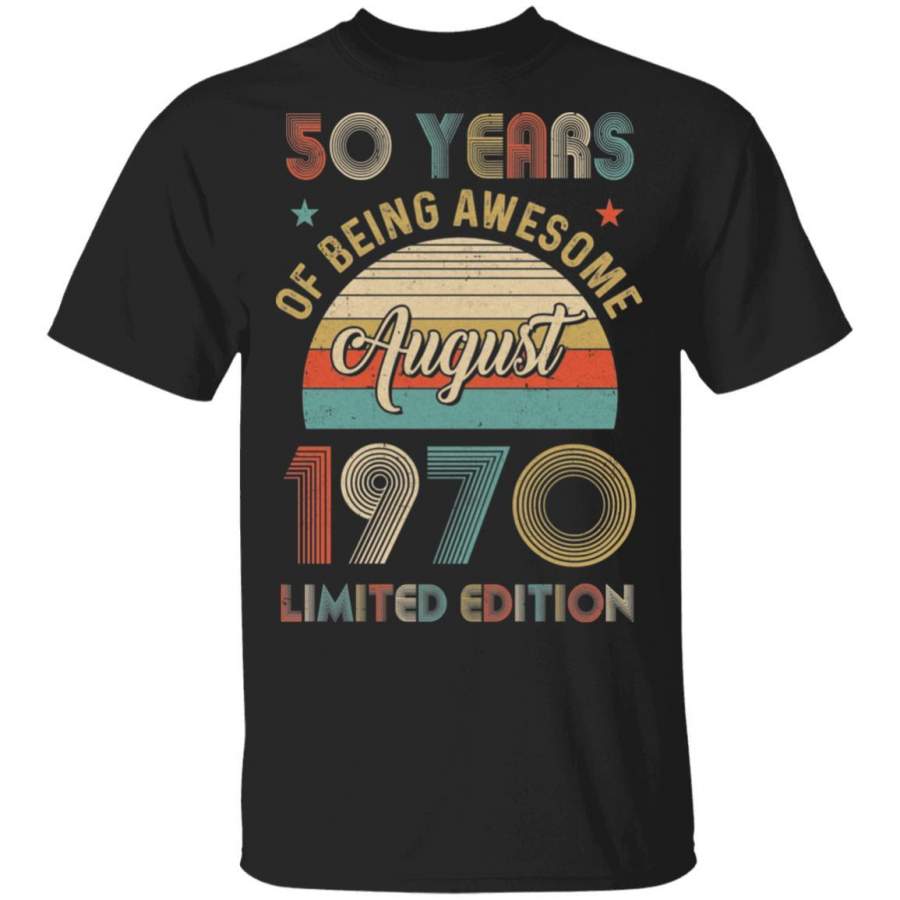 Vintage August 1970 Limited Edition 50th Birthday Gifts T-shirt