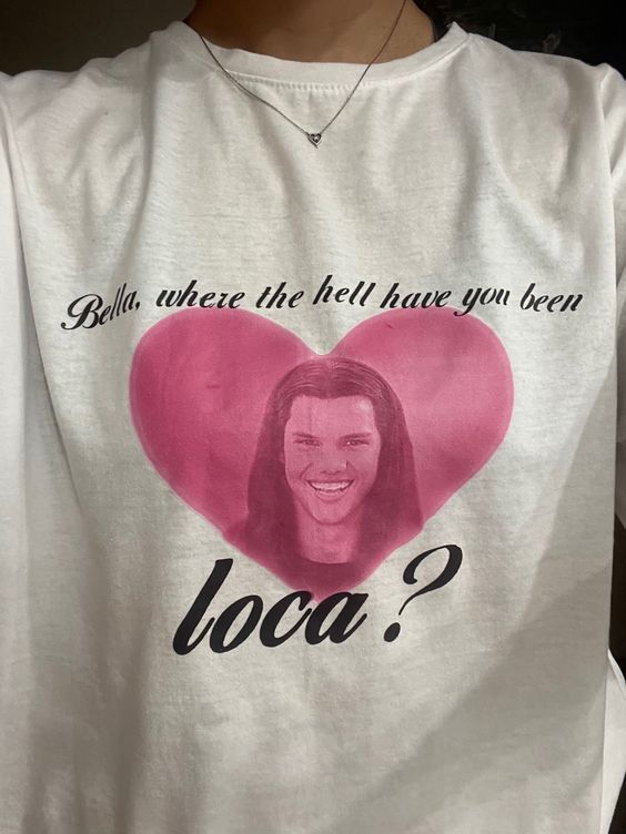 Bella Where The Hell Have You Been Loca Cotton Tshirt Fashion Summer Streetwear T-shirts Unisex Hip