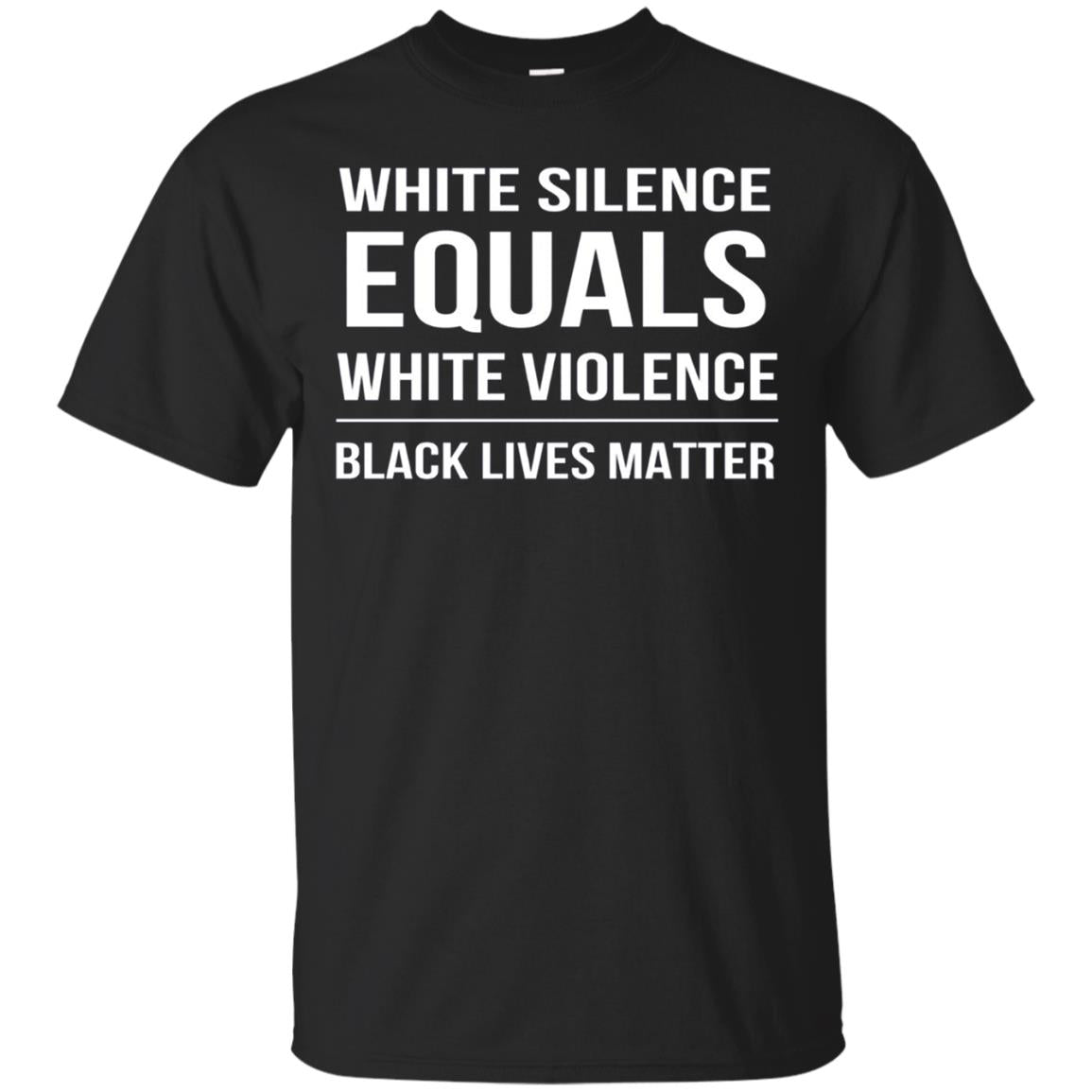 White Silence Is Violence Black Lives Matter T-Shirt