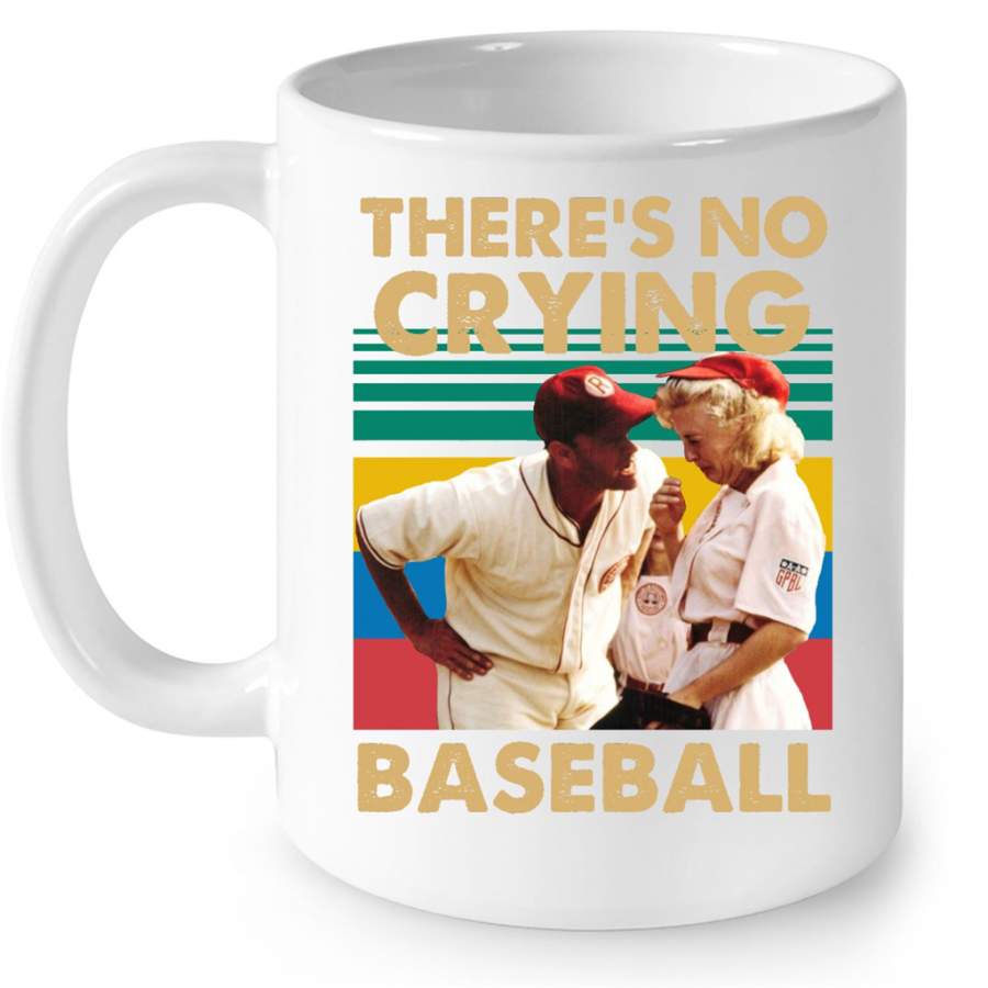 There Is No Crying In Baseball Classic Vintage – Full-Wrap Coffee White Mug