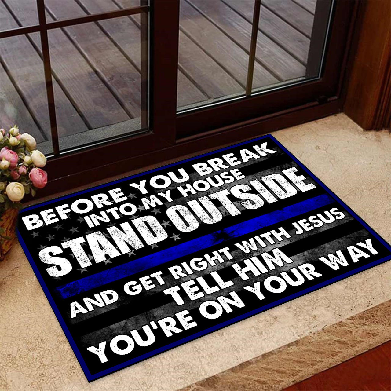 Tmarc Tee Police Before You Break Into My House Doormat