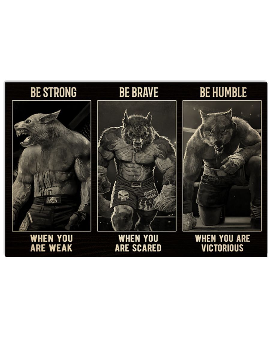 Wolf Boxing Be Strong When You Are The Weak Horizontal Poster Perfect Gift For Men, Women, On Birthday, Xmas, Housewarming Home Decor Wall Art Print No Frame Full Size