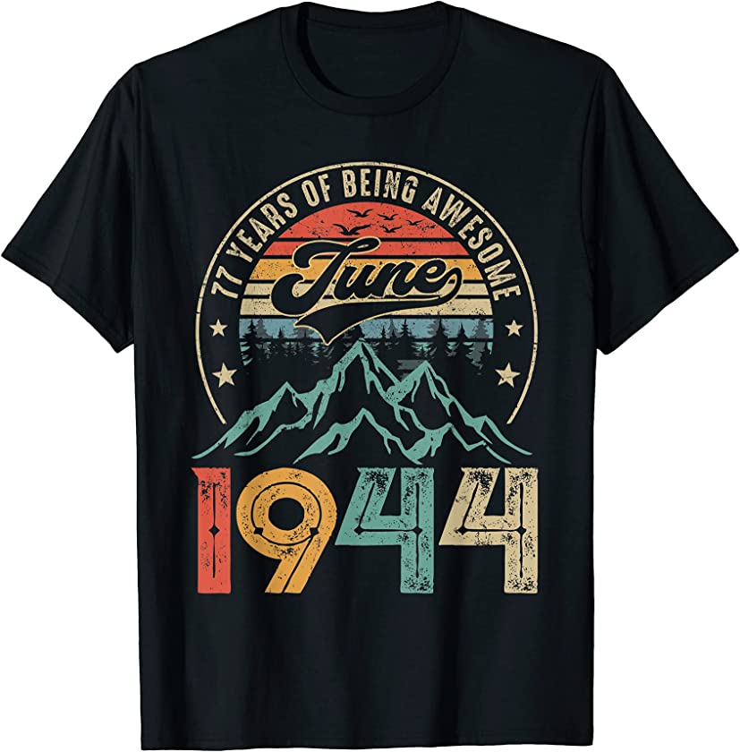 Vintage June 1944 Retro 77th Bday Distressed 77 Years Old T-Shirt