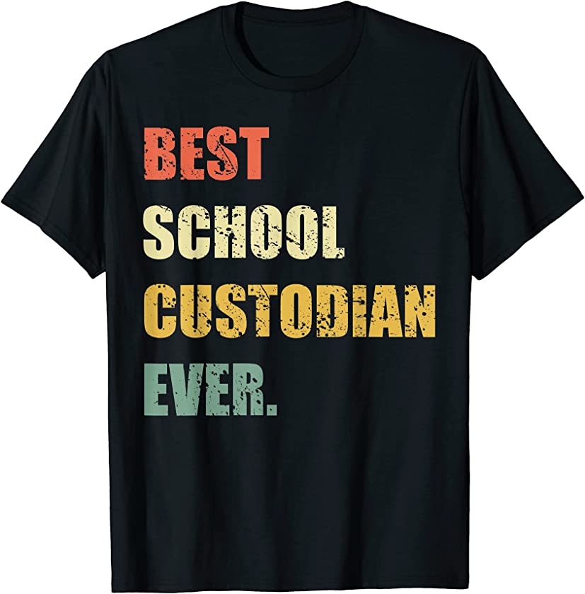 Best School Custodian Ever Funny Vintage T-Shirt