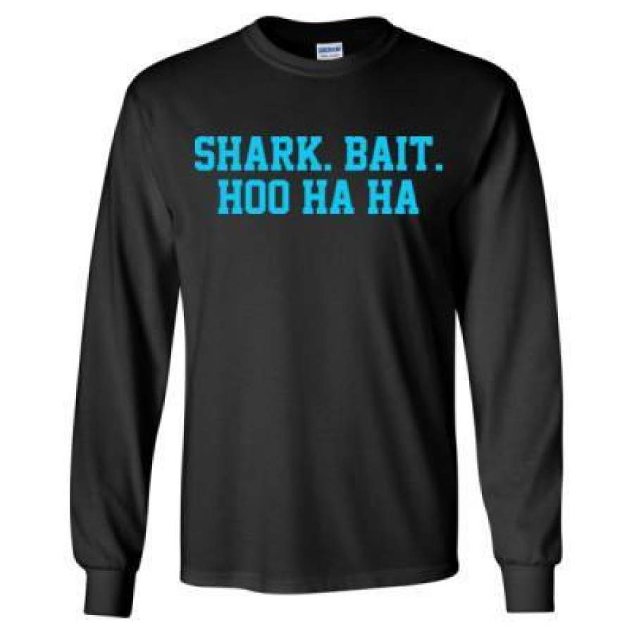 AGR Shark Bait Hoo Ha Ha – Long Sleeve T-Shirt