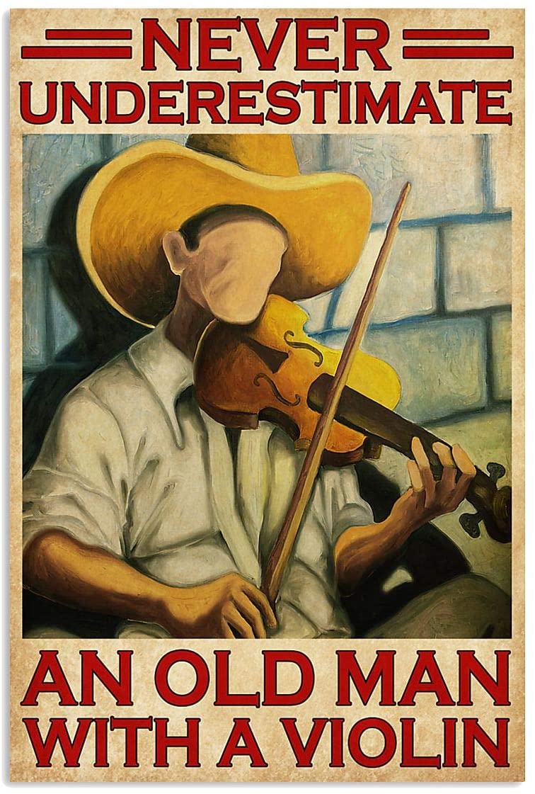 Vintage Never Underestimate An Old Man With A Violin Poster Art Print      Home Decor Gift For Family Friend On Birthday