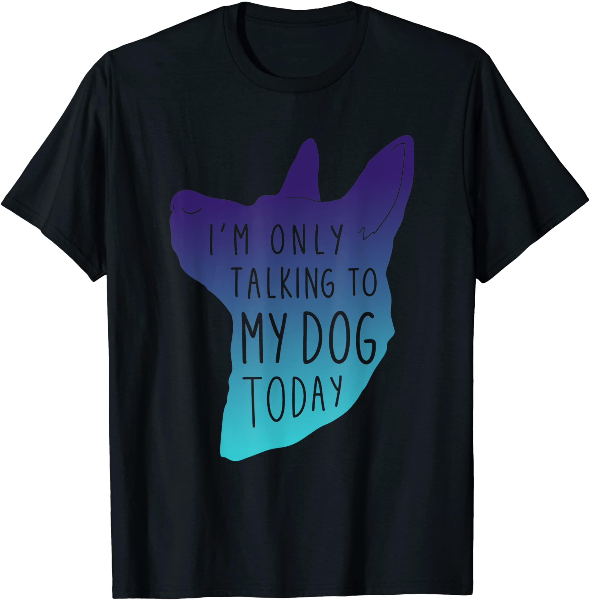 Funny Dog Shirt Only Talking To My Dog Tshirt, Cool Dog Tee