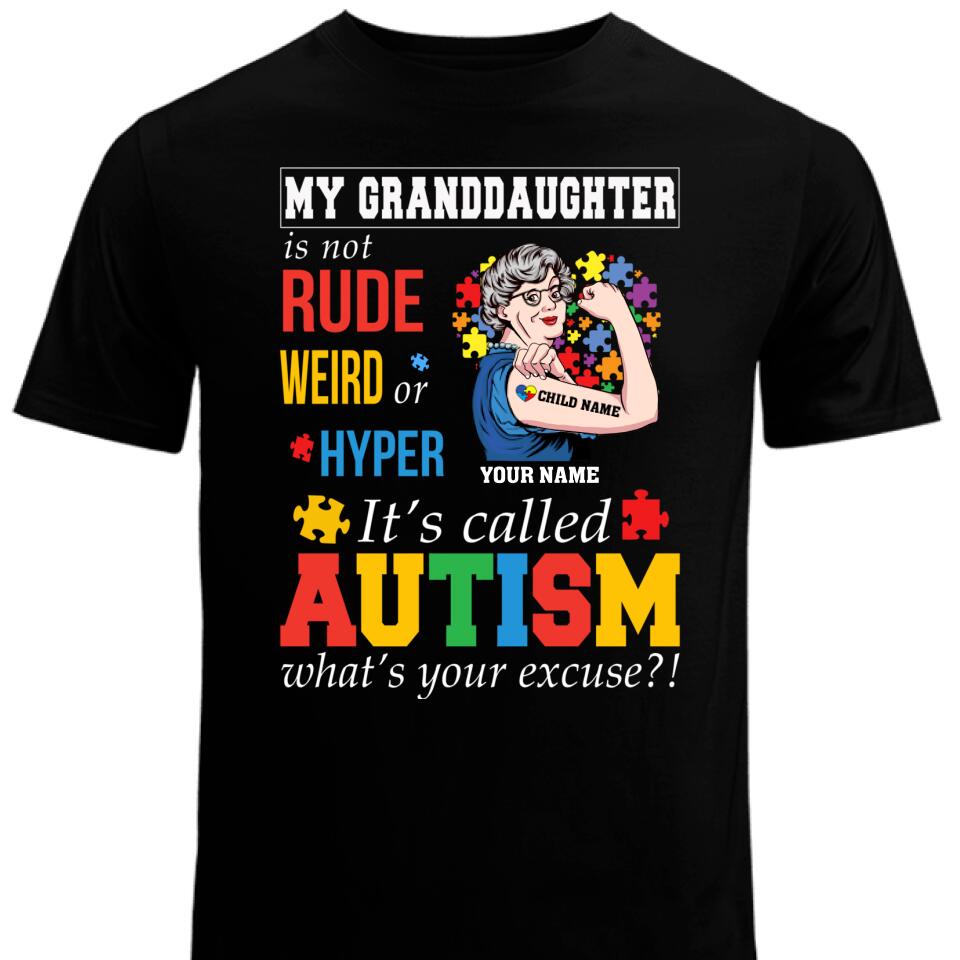 Autism My Grandkid Is Not Rude Weird- Autism Awareness Custom T Shirt – Trending Personalized