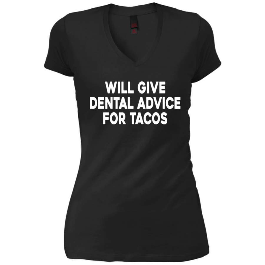 AGR Will Give Dental Advice For Tacos Shirt