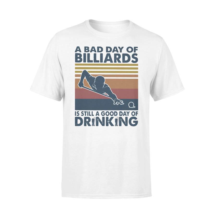 A Bad Day Of Billiards Is Still A Good Day Of Drinking Vintage Retro T-shirt