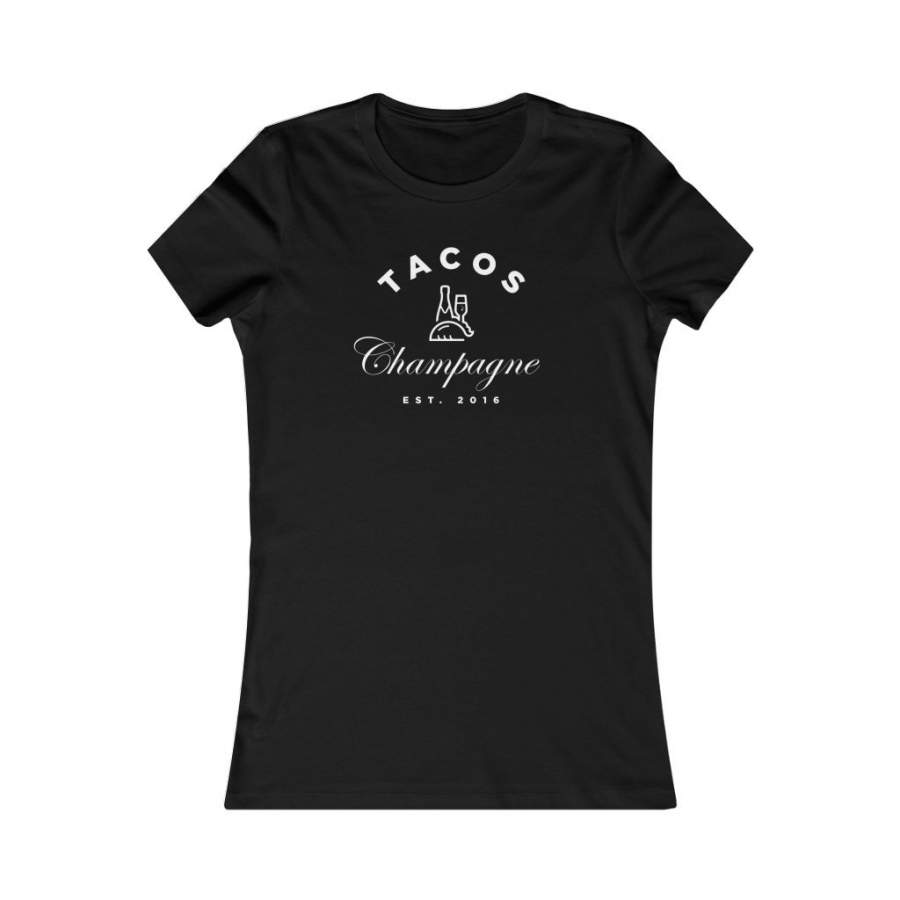 [Pre-Order] Tacos & Champagne Women’s Favorite Tee