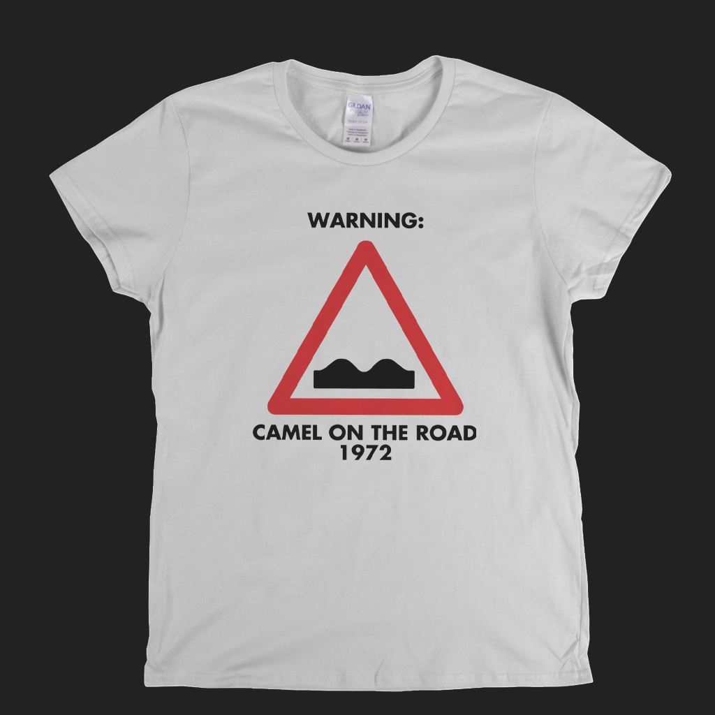 Camel – Warning Camel On The Road 1972 Womens T-Shirt