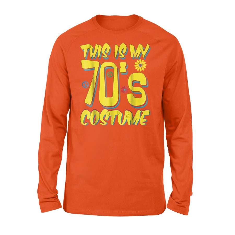 70’s Halloween Costume Funny 1970s Gift Men Women Long Sleeve T-Shirt