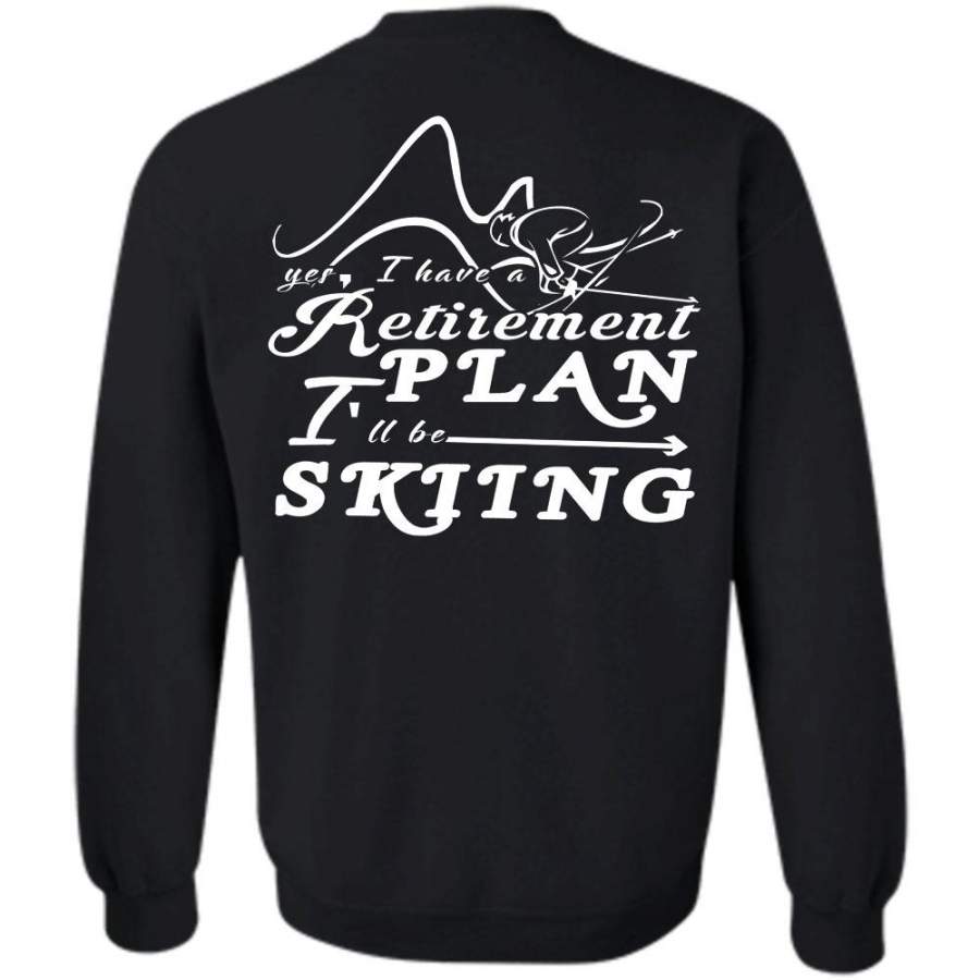 I Have Retirement Plan T Shirt, Sport Sweatshirt