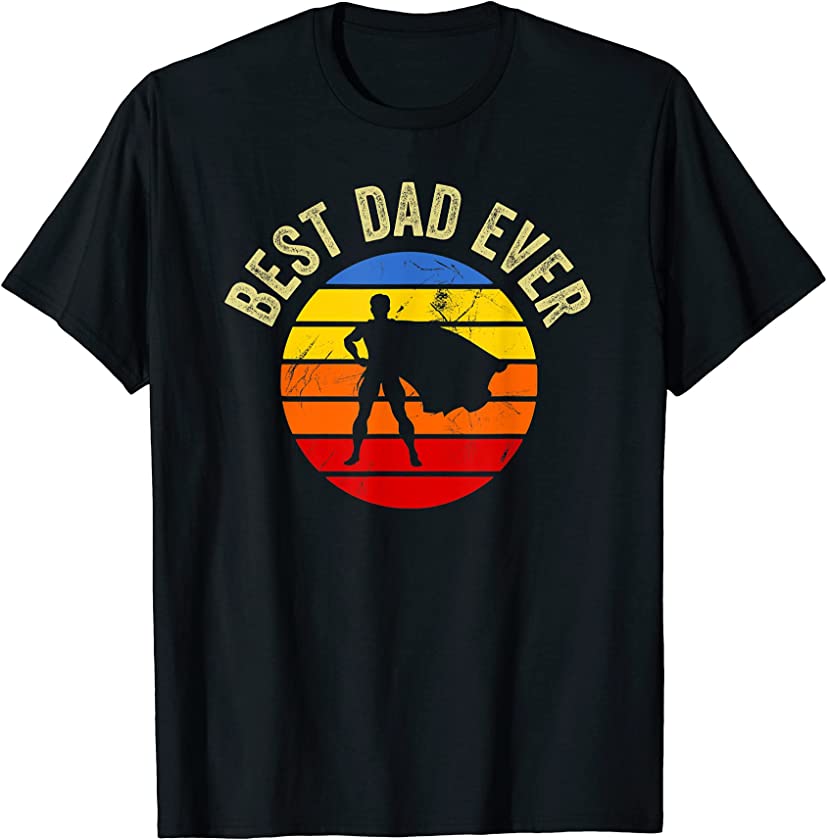 Best Dad Ever Superhero Retro Vintage Funny Fathers Day T-Shirt