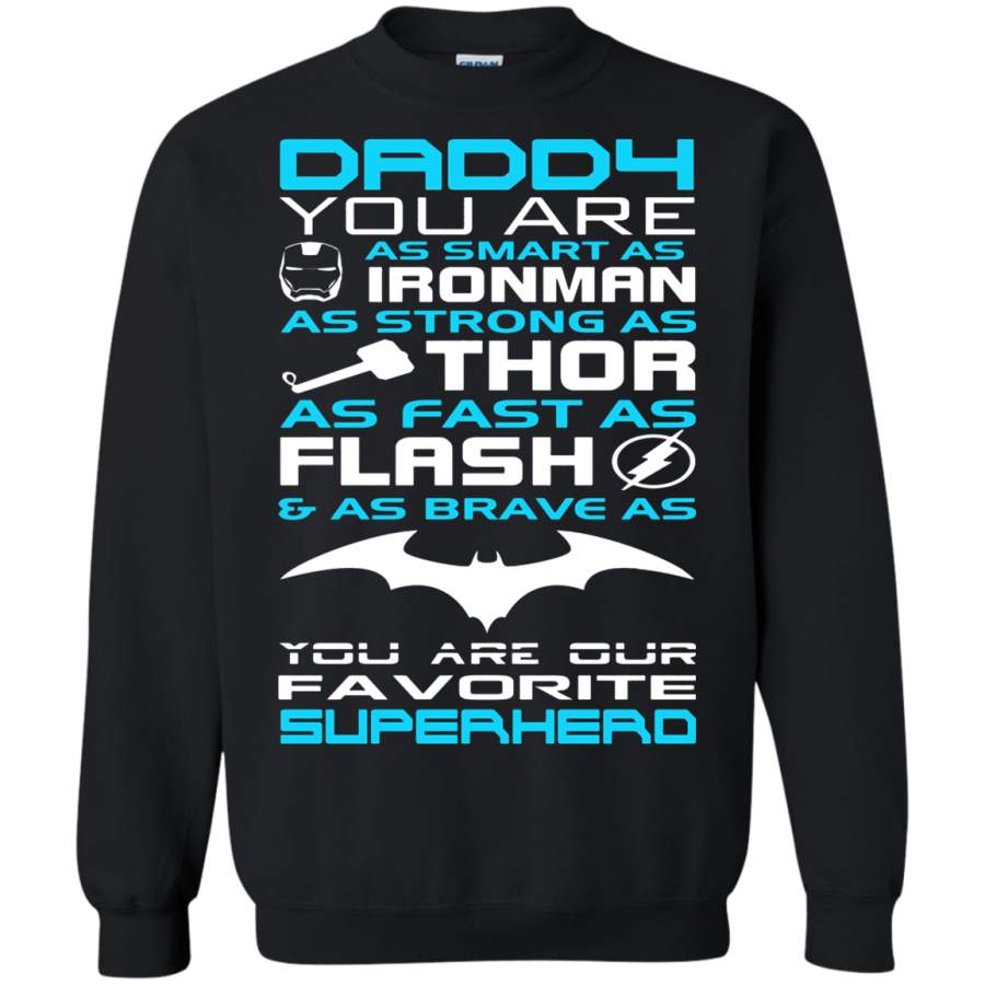 AGR Daddy You Are Our Favorite Superhero Sweatshirt