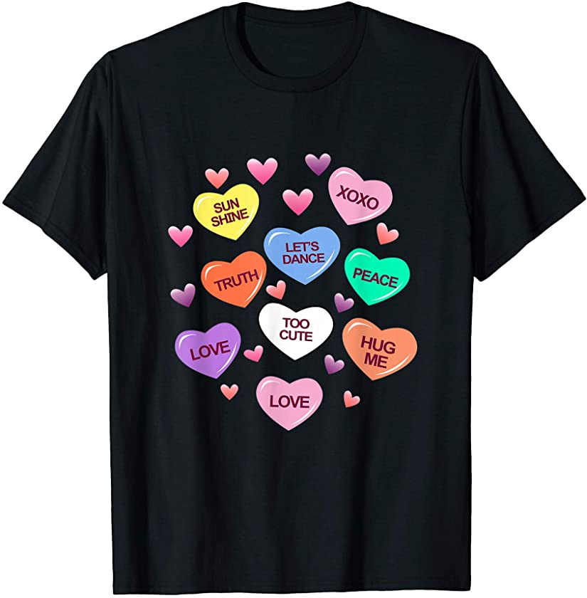 Valentine Candy Heart Shirt Men Women & Kids Valentines T-Shirt