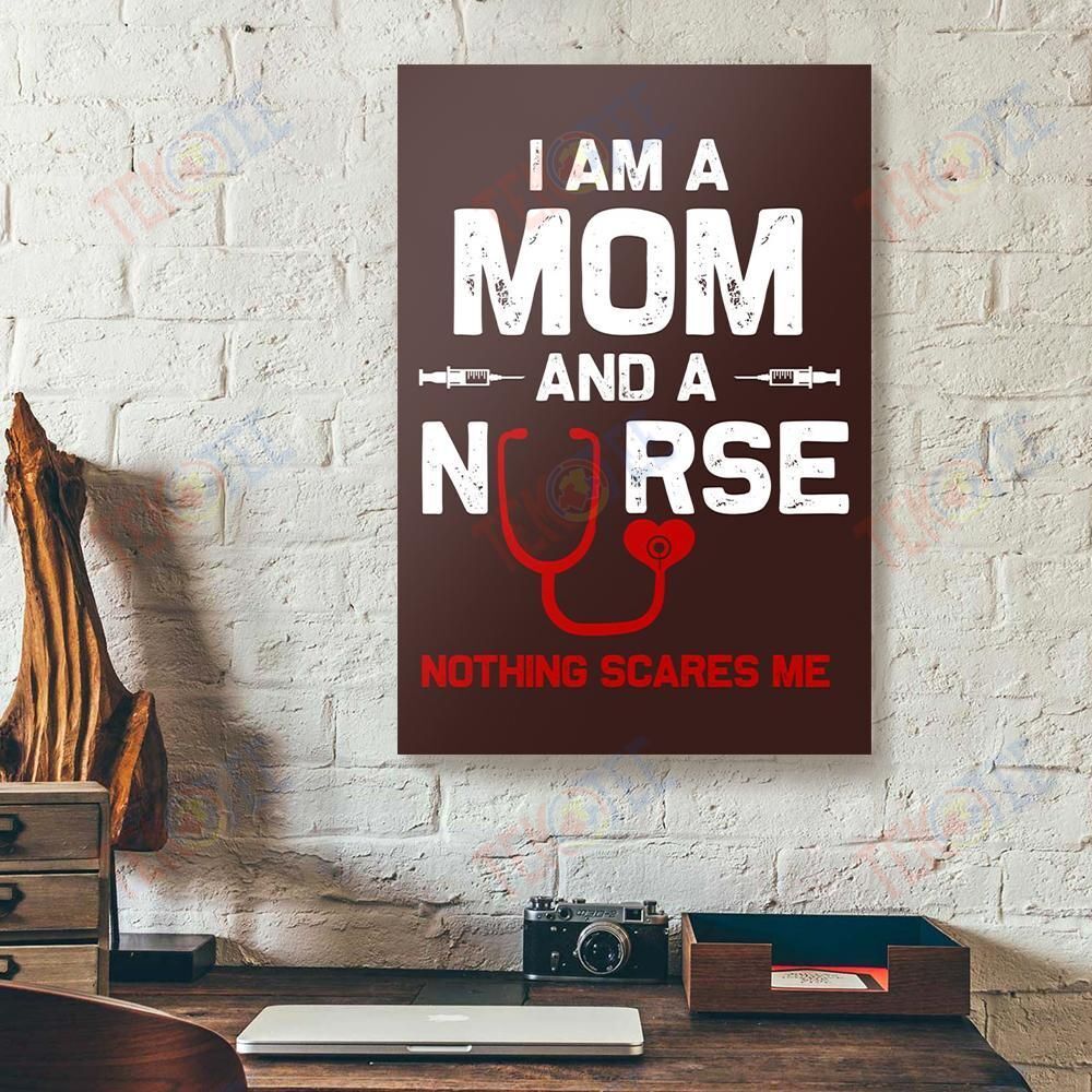 Canvas Painting I Am A Mom And A Nurse Nothing Scares Me Vertical Canvas Wall Art Attractive Living Room Bedroom Bathroom Home Decoration