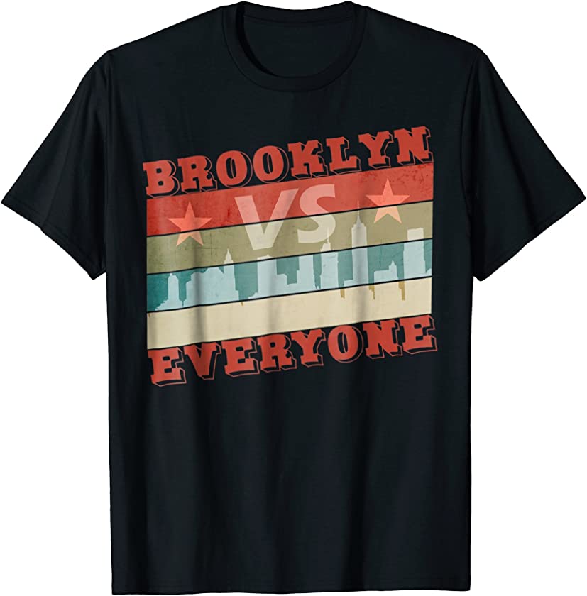 Brooklyn VS Everyone Vintage Gift T-Shirt For Men Women