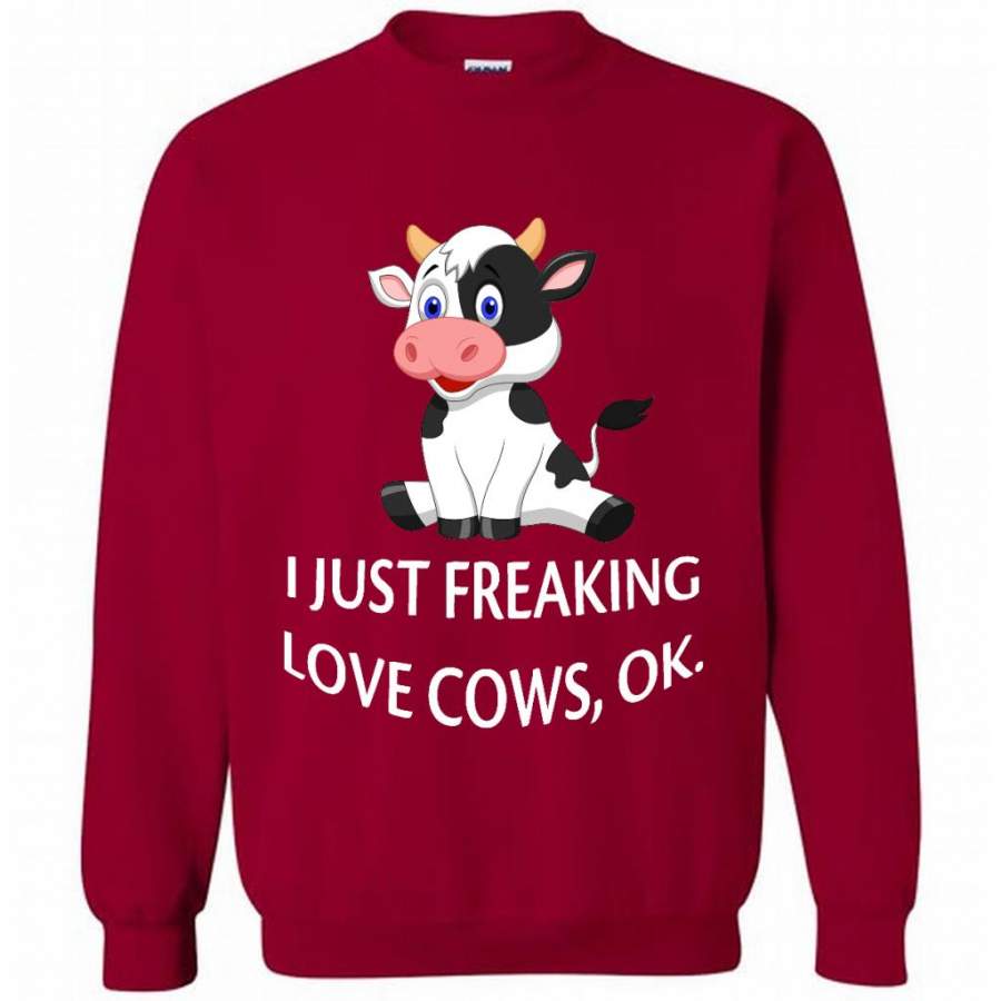 I Just Freaking Love Cows Ok – Gildan Crewneck Sweatshirt