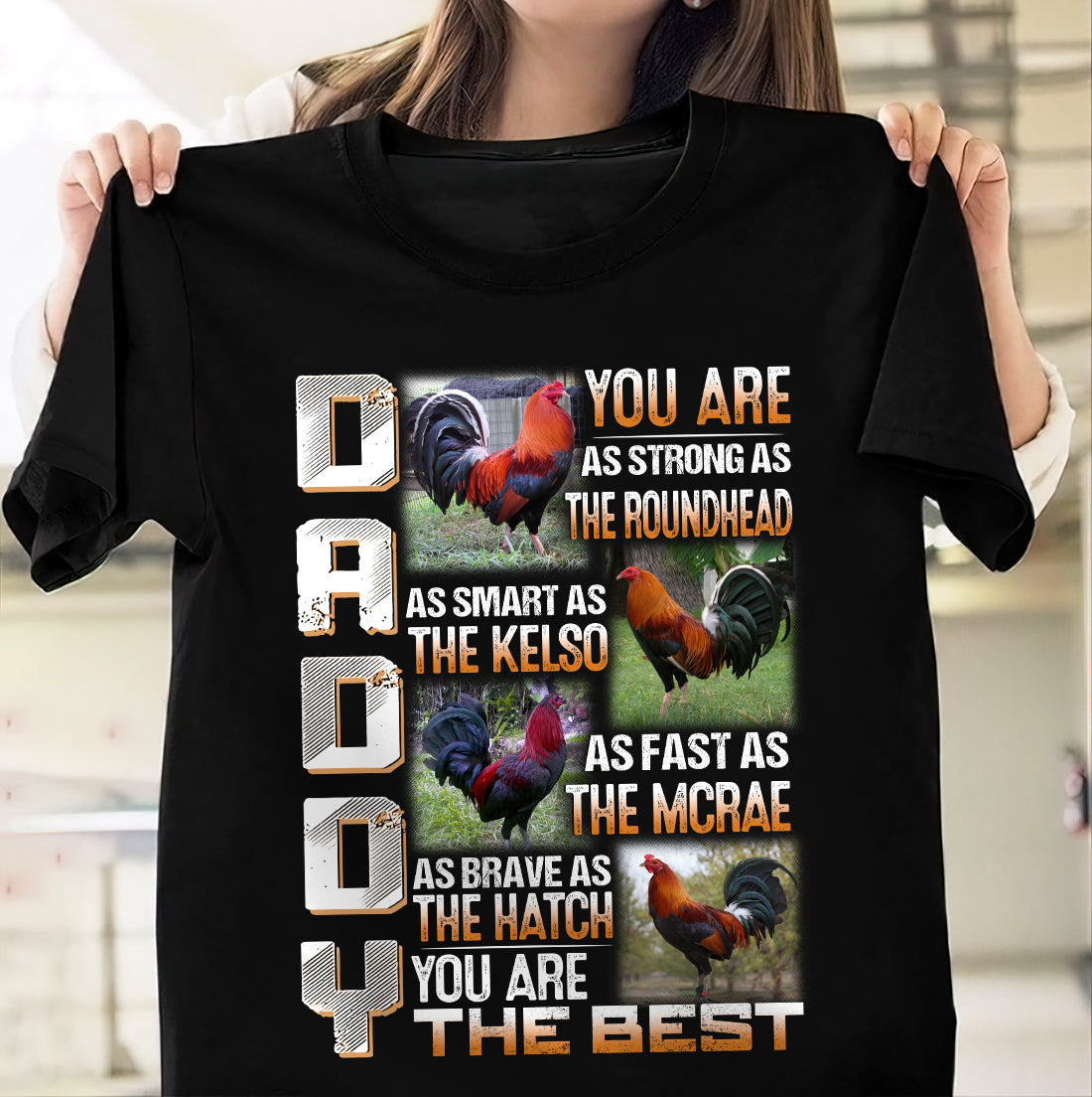 Daddy You Are Strong As Roundhead Smart As Kelso You Are The Best Fathers Day Gift Rooster Standard/Premium Men Women T-Shirt Hoodie