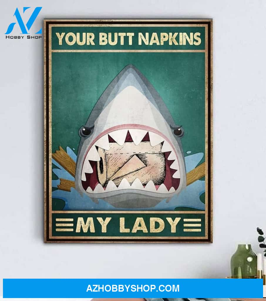 Shark Your Butt Napkins My Lady Canvas And Poster