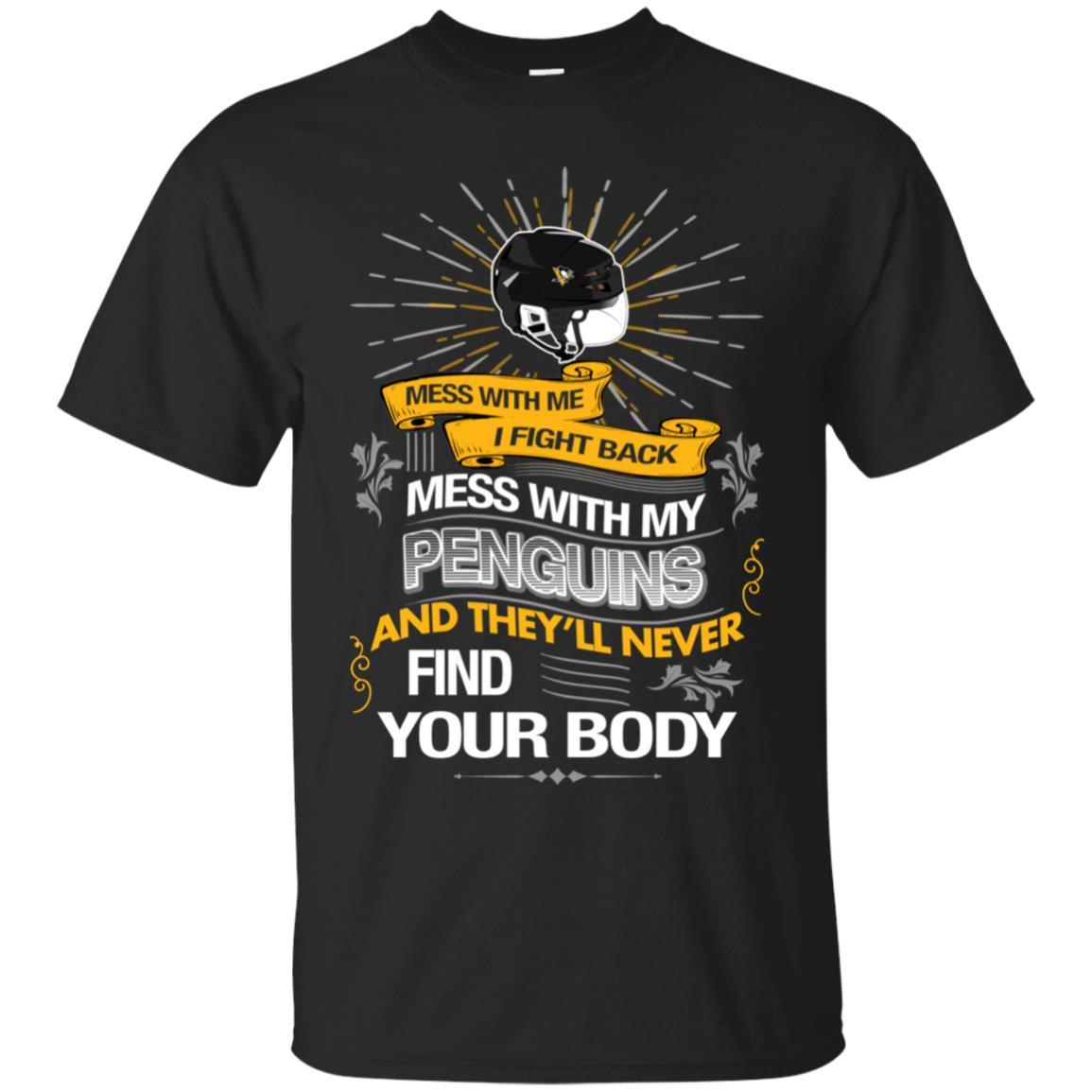 My Pittsburgh Penguins And They’ll Never Find Your Body Tshirt