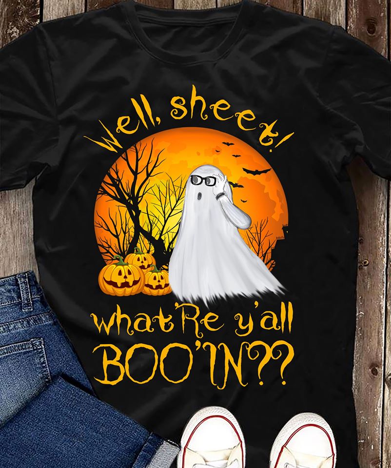 Well Sheet What’re Y’all Boo’in Standard T-Shirt