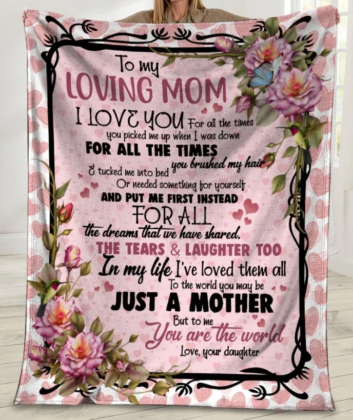 To My Loving Mom, To Me You Are The World, Floral Heart Pattern Fleece Blanket Home Decor Bedding Couch Sofa Soft And Comfy Cozy Gift From Daughter