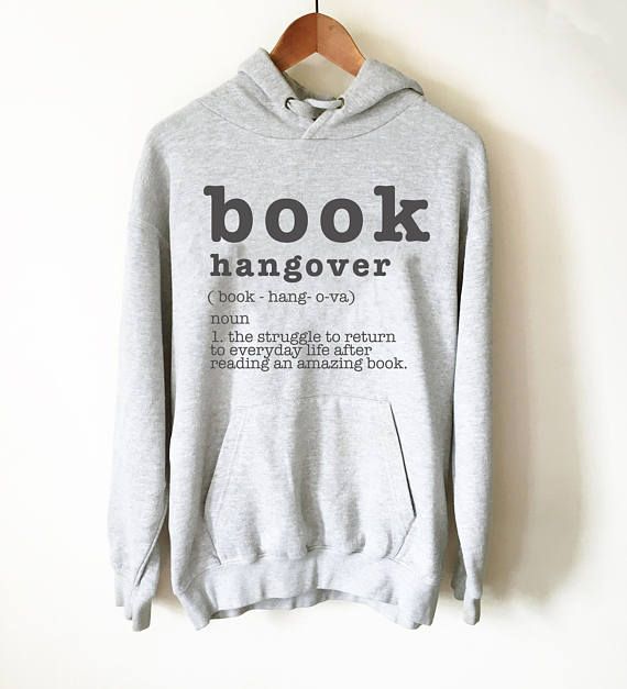 Book Hangover Hoodie – Book Lover Hoodie, Book Lover Gift, Reading Shirt, Book Lover Gifts, Bookworm Gift, Bibliophile Shirt