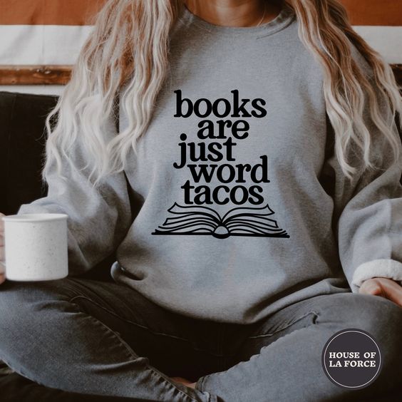 Books are Just Word Tacos Sweatshirt, Book Club Shirt, Reading Sweatshirt, Book Lover Shirt, Librarian Shirt, Book Club, Book Lover Gift