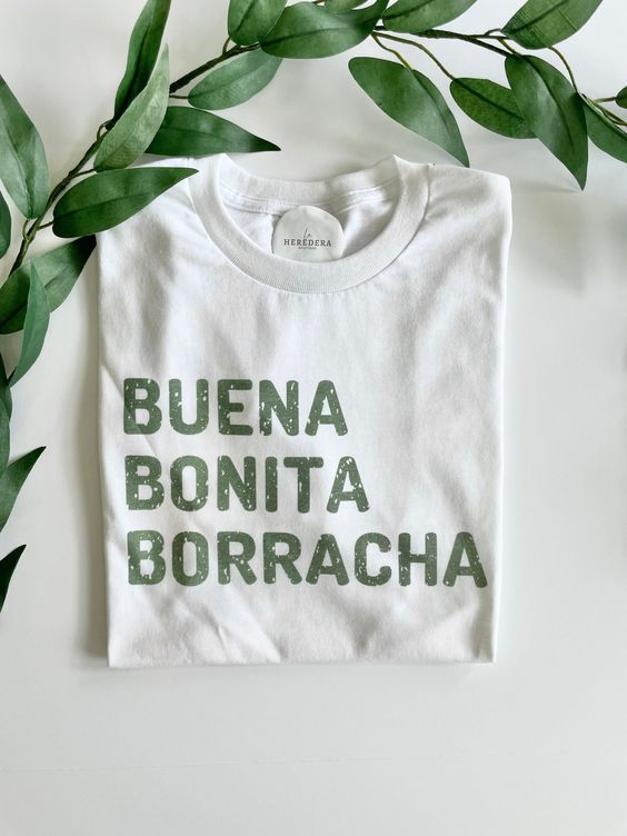 Buena Bonita Borracha T shirt, Borracha Tee, Latina Shirt, Spanish saying, Camiseta en Espanol, Drinking Tee