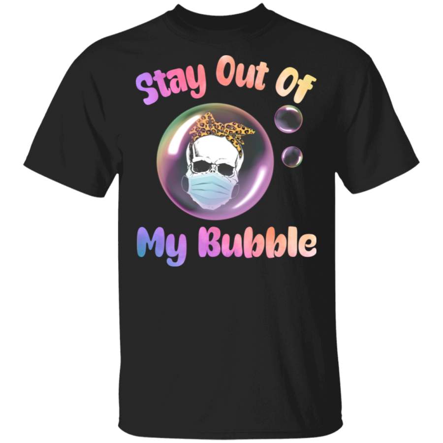 Stay Out Of My Bubble Funny Skull Wearing Leopard Headband In Bubble Shirt Matching Men Women Gifts T-Shirt