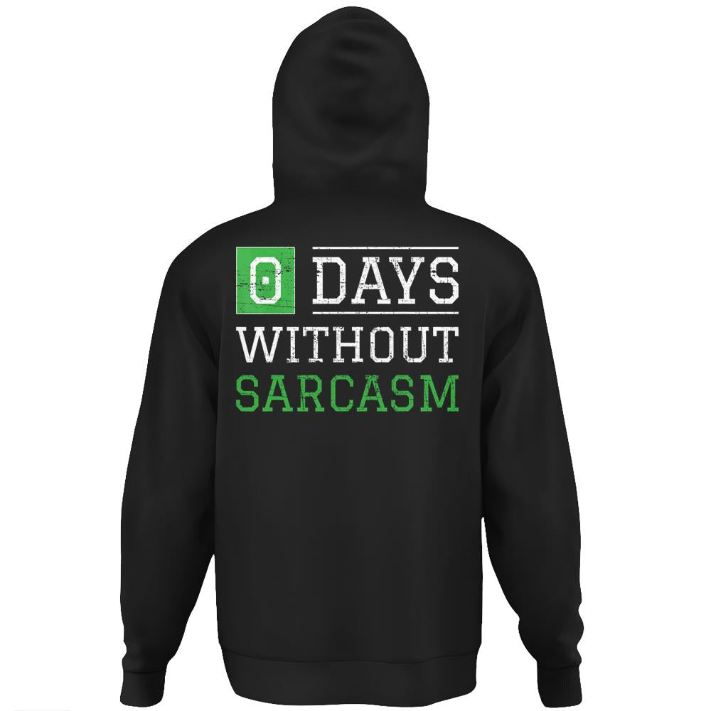 0 Days Without Sarcasm T-Shirt – Funny Irony And Sarcasm Hoodie Print On Back