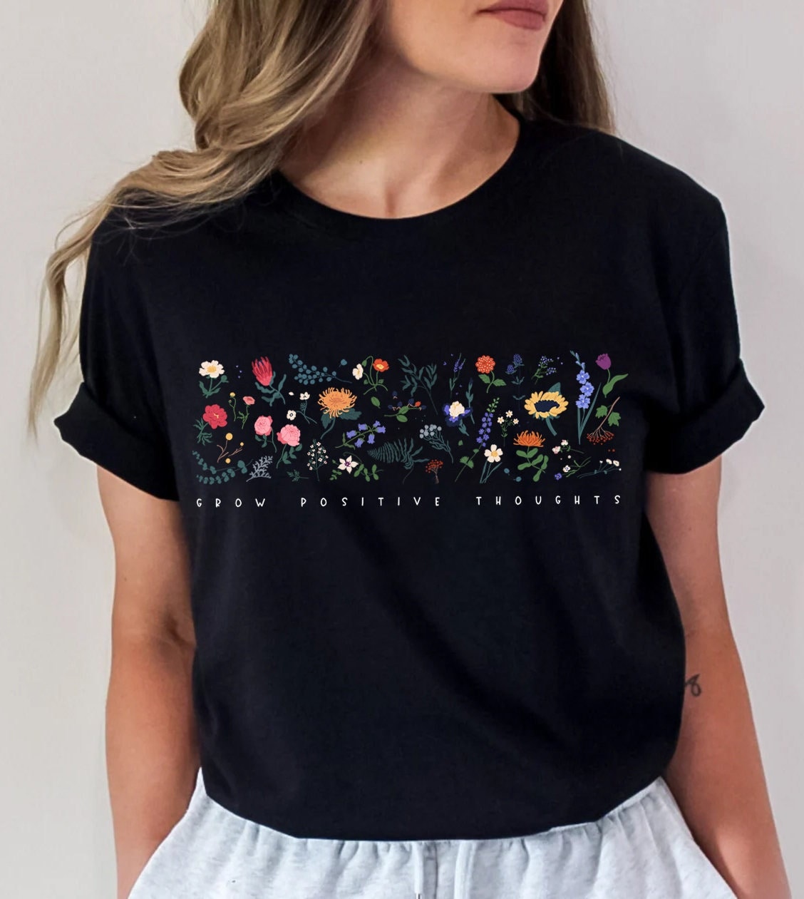 Wildflower Tshirt, Wild Flowers Shirt, Floral Tshirt, Flower Shirt, Gift for Women, Ladies Shirts, Best Friend Gift, Grow Positive Thoughts