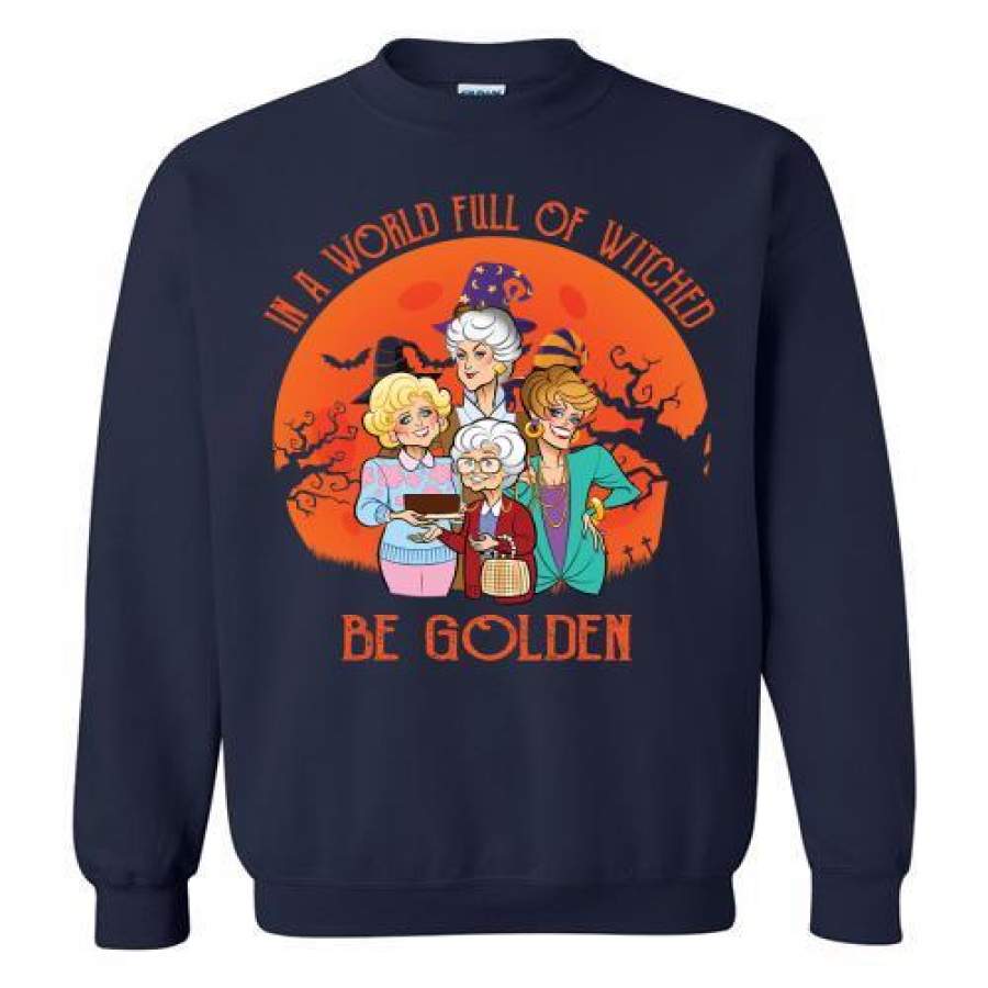 In A World Full Of Witches Be Golden Halloween Vintage Sweatshirt